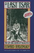 The Last Tsar: The Life and Death of Nicholas II