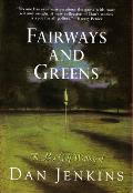 Fairways and Greens: The Best Golf Writing of Dan Jenkins Cover