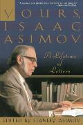 Yours, Isaac Asimov: A Lifetime of Letters Cover