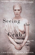 Seeing the Crab: A Memoir of Dying Before I Do Cover