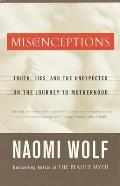 Misconceptions: Truth, Lies, and the Unexpected on the Journey to Motherhood Cover