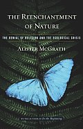 Reenchantment of Nature : the Denial of Religion and the Ecological Crisis (03 Edition)