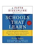 Schools That Learn (Updated and Revised): A Fifth Discipline Fieldbook for Educators, Parents, and Everyone Who Cares about Education Cover