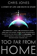 Too Far from Home: A Story of Life and Death in Space Cover