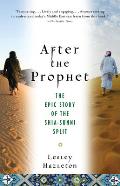 After the Prophet: The Epic Story of the Shia-Sunni Split in Islam Cover