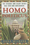 Homo Politicus: The Strange and Scary Tribes That Run Our Government Cover