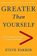Greater than Yourself: The Ultimate Lesson of True Leadership Cover