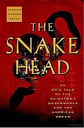 The Snakehead: An Epic Tale of the Chinatown Underworld and the American Dream Cover