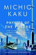 Physics of the Future: How Science Will Change Daily Life by 2100 Cover