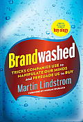 Brandwashed: Tricks Companies Use to Manipulate Our Minds and Persuade Us to Buy Cover