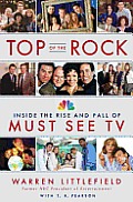 Top of the Rock: Inside the Rise and Fall of Must See TV Cover