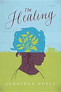 The Healing: A Novel Cover
