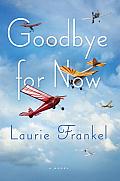 Goodbye for Now: A Novel Cover