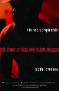 Secret Epidemic : Story of Aids and Black America (04 Edition) Cover