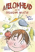 Melonhead and the Vegalicious Disaster (Melonhead) Cover