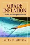 Grade Inflation: A Crisis in College Education Cover