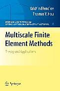Surveys and Tutorials in the Applied Mathematical Sciences #3: Multiscale Finite Element Methods: Theory and Applications