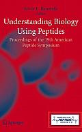 Understanding Biology Using Peptides: Proceedings of the Nineteenth American Peptide Symposium