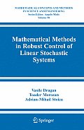 Mathematical Concepts and Methods in Science and Engineering #50: Mathematical Methods in Robust Control of Linear Stochastic Systems