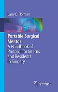 Portable Surgical Mentor: A Handbook of Protocol for Interns and Residents in Surgery