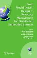 Ifip International Federation for Information Processing #225: From Model-Driven Design to Resource Management for Distributed Embedded Systems: Ifip Tc 10 Working Conference on Distributed and Parall