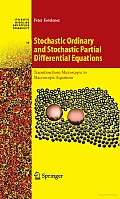 Stochastic Ordinary and Stochastic Partial Differential Equations: Transition from Microscopic to Macroscopic Equations