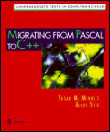 Migrating from Pascal to C++ (Undergraduate Texts in Computer Science)