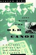 Down with the old canoe :a cultural history of the Titanic disaster