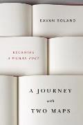 A Journey with Two Maps: Becoming a Woman Poet Cover