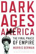 Dark Ages America: The Final Phase of Empire Cover
