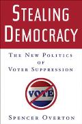 Stealing Democracy: The New Politics of Voter Suppression Cover