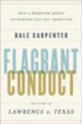 Flagrant Conduct: The Story of Lawrence V. Texas