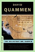 The Reluctant Mr. Darwin: An Intimate Portrait of Charles Darwin and the Making of His Theory of Evolution Cover