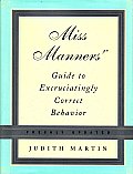 Miss Manners' Guide to Excruciatingly Correct Behavior Cover