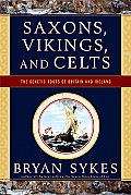 Saxons, Vikings, and Celts: The Genetic Roots of Britain and Ireland Cover