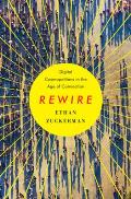 Rewire: Digital Cosmopolitans in the Age of Connection