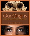 Our Origins: Discovering Physical Anthropology
