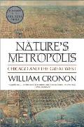 Nature's Metropolis: Chicago and the Great West Cover