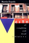 City of Coughing and Dead Radiators: Poems