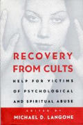 Recovery from Cults: Help for Victims of Psychological and Spiritual Abuse