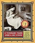 Thousand Years Over a Hot Stove: A History of American Women Told Through Food, Recipes, and Remembrances Cover