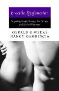 Erectile Dysfunction: Integrating Couple Therapy, Sex Therapy, and Medical Treatment