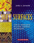 Soft Surfaces: Visual Research for Artists, Architects, and Designers with CDROM