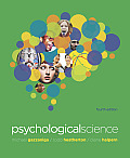 Psychological Science-text Only (4TH 13 Edition)