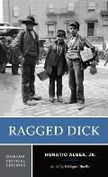 Ragged Dick (Norton Critical Edition)