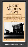 Eight Modern Plays: Authoritative Texts ... Backgrounds, and Criticism (Norton Critical Edition)