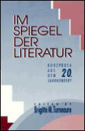 Im Spiegel Der Literatur: Kurzprosa Aus Dem 20. Jahrhundert