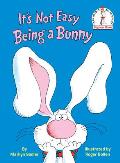 It's Not Easy Being a Bunny (I Can Read It All by Myself Beginner Books)