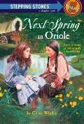 Stepping Stone Books #0000: Next Spring an Oriole Cover
