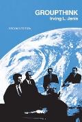 Groupthink: Psychological Studies of Policy Decisions and Fiascoes Cover